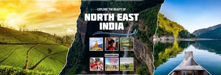 Top 11 Places to Visit in North East India for an Unforgettable Travel Experience